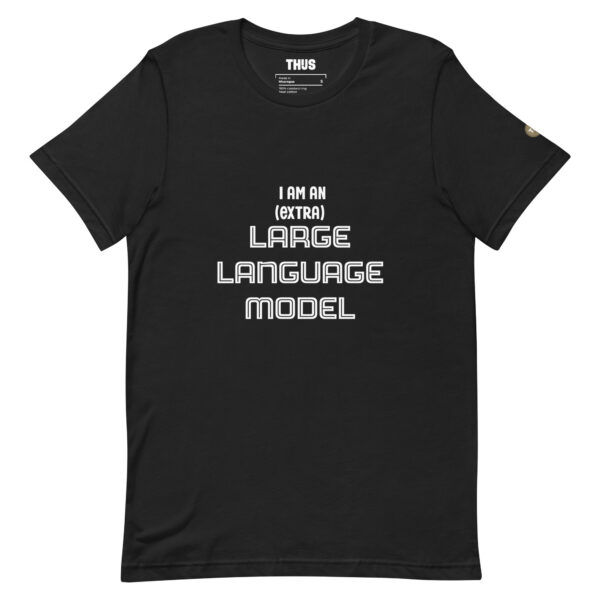 I am an LLM t-shirt